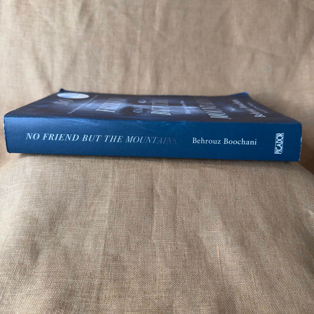 No Friend But the Mountains: Writing from Manus Prison — Behrouz Boochani