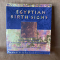 Egyptian Birth Signs: The Secrets of the Ancient Egyptian Horoscope — Storm Constantine