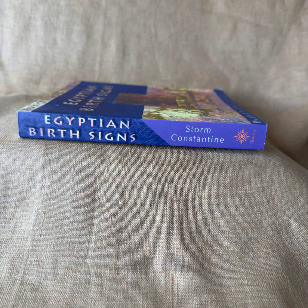 Egyptian Birth Signs: The Secrets of the Ancient Egyptian Horoscope — Storm Constantine