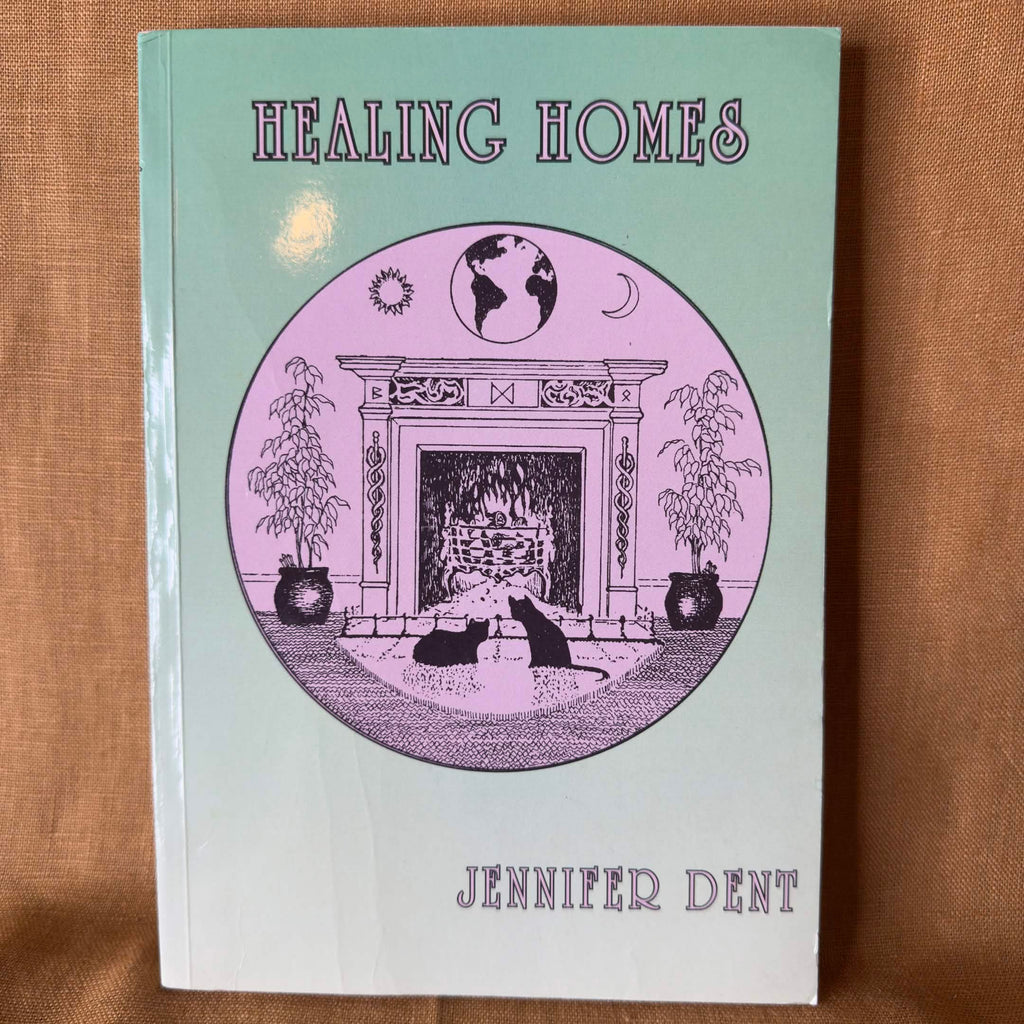 Healing Homes — Jennifer Dent