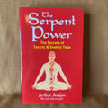The Serpent Power: The Secrets of Tantric & Shaktic Yoga — Arthur Avalon