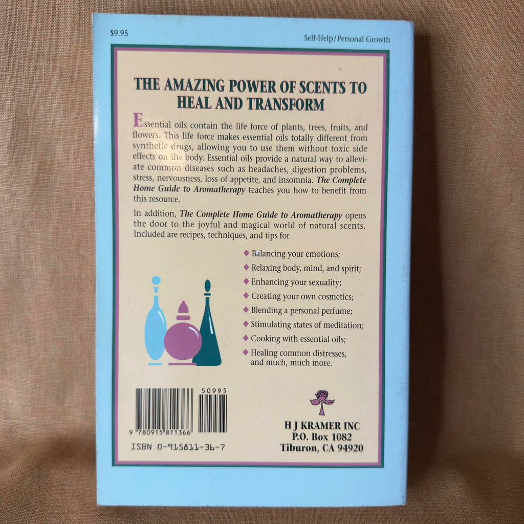 The Complete Home Guide to Aromatherapy — Erich Keller