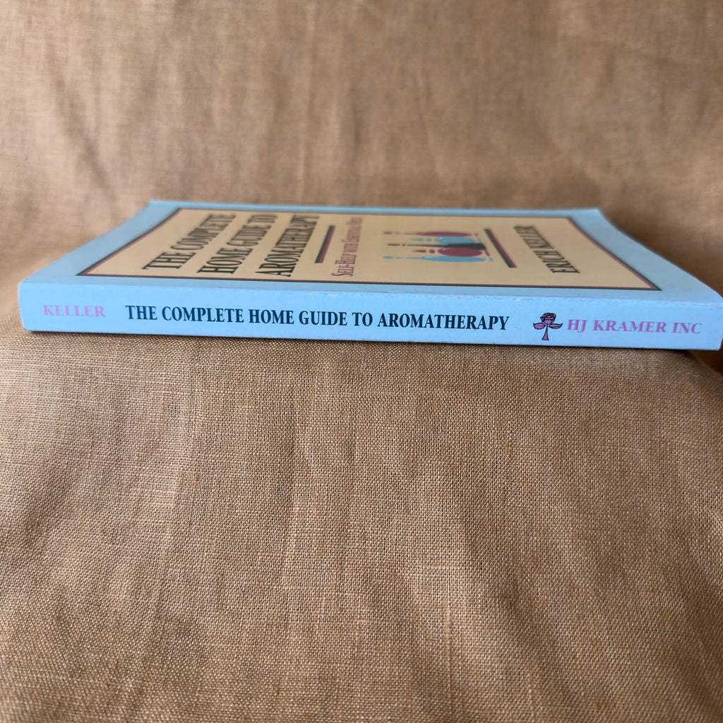The Complete Home Guide to Aromatherapy — Erich Keller
