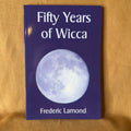 Fifty Years of Wicca — Frederic Lamond