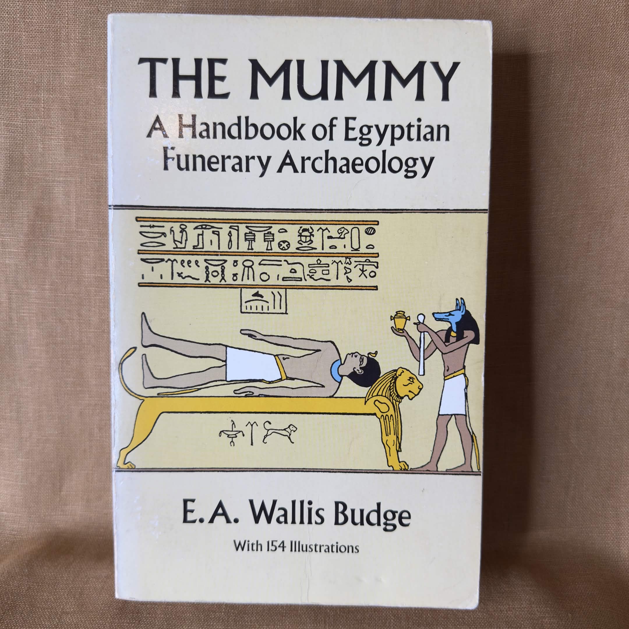 The Mummy: A Handbook of Egyptian Funerary Archaeology - E. A. Wallis Budge