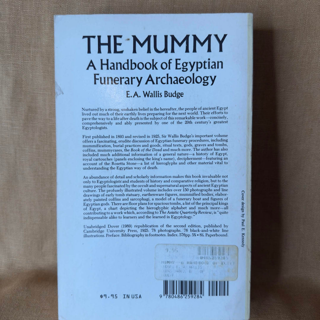 The Mummy: A Handbook of Egyptian Funerary Archaeology - E. A. Wallis Budge