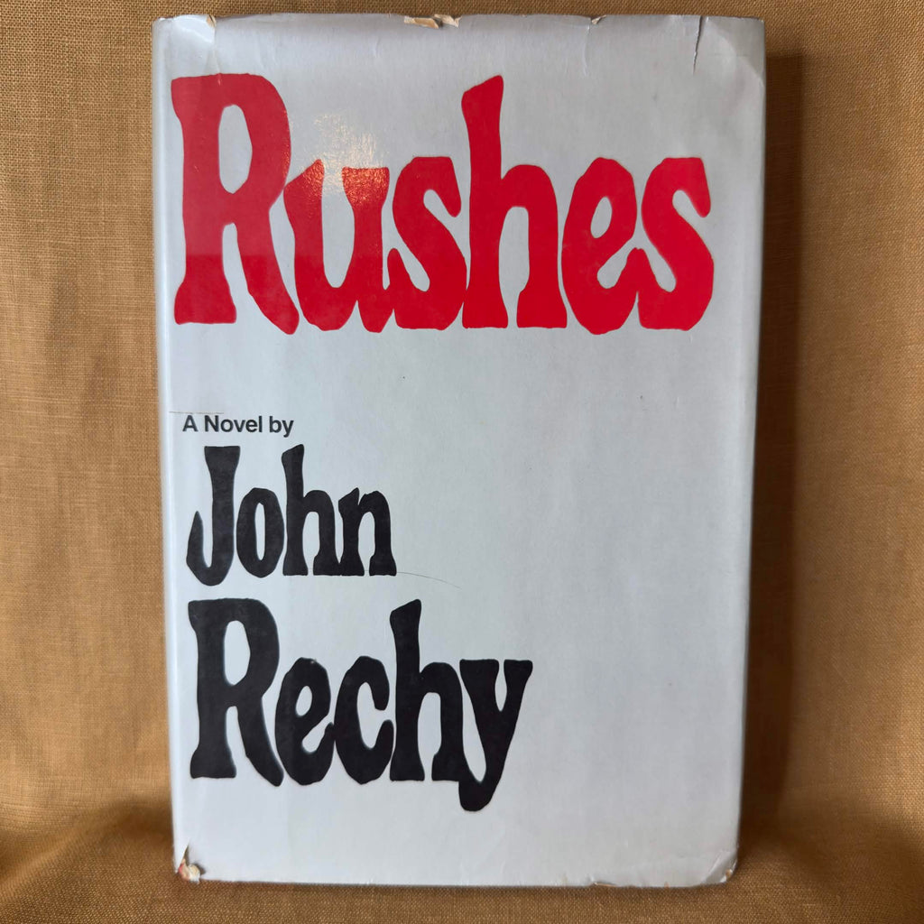 Rushes - John Rechy