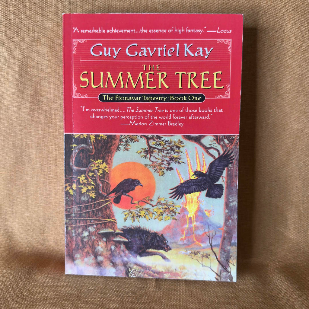 The Summer Tree - Guy Gavriel Kay