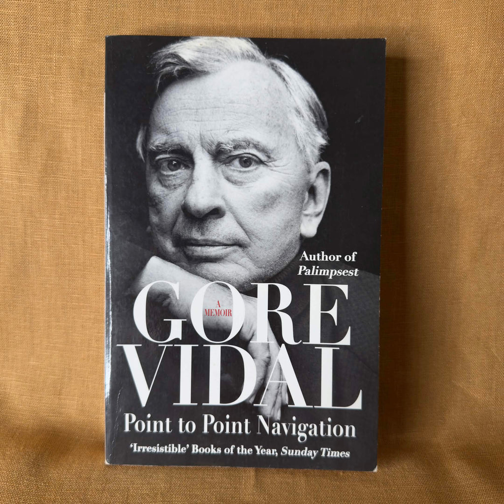 Point to Point Navigation: A Memoir - Gore Vidal