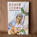 Death Scene: Thirteen Songs for Guy - Jeremy Beadle