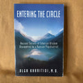 Entering the Circle: Ancient Secrets of Siberian Wisdom Discovered by a Russian Psychiatrist - Olga Kharitidi