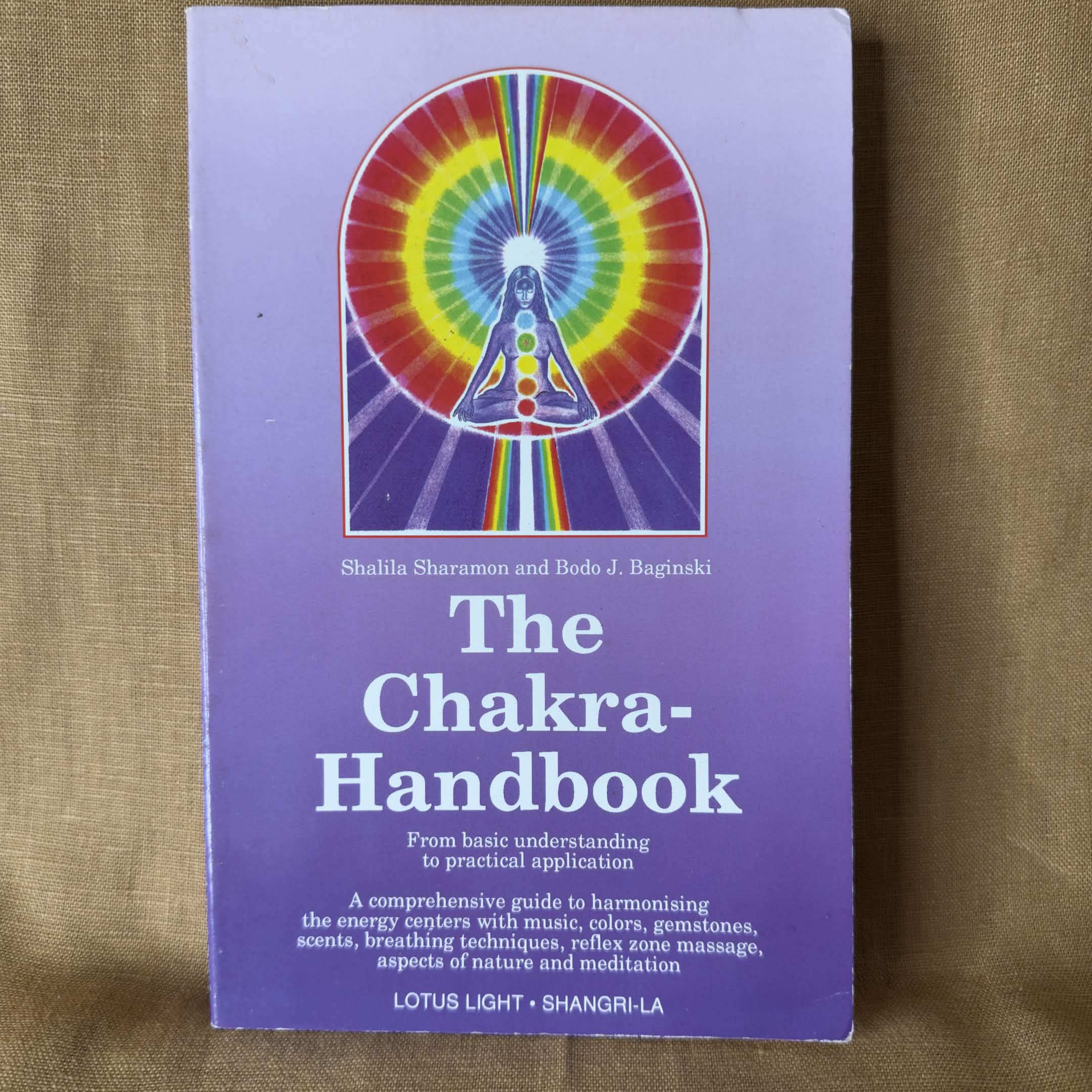 The Chakra-Handbook: From Basic Understanding to Practical Application - Shalila Sharamon and Bodo J. Baginski