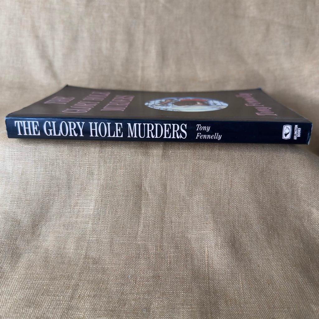 The Glory Hole Murders - Tony Fennelly