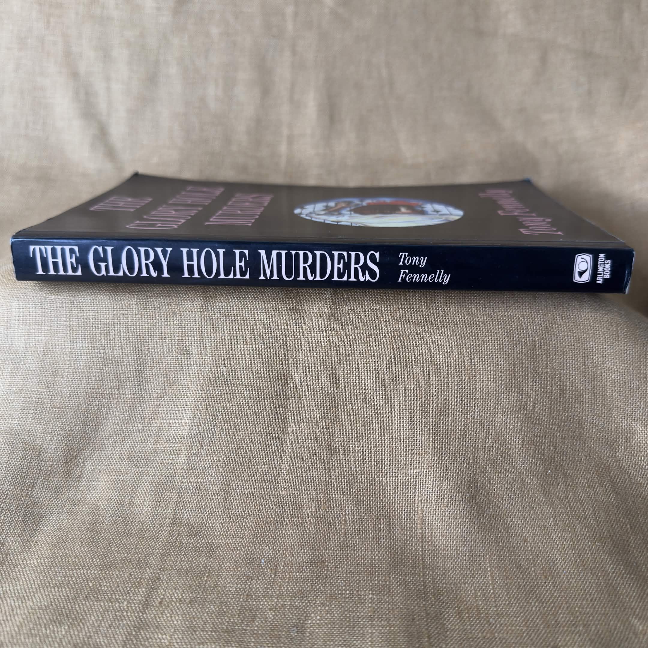 The Glory Hole Murders - Tony Fennelly