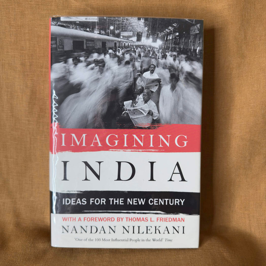 Imagining India: Ideas for the New Century - Nandan Nilekani