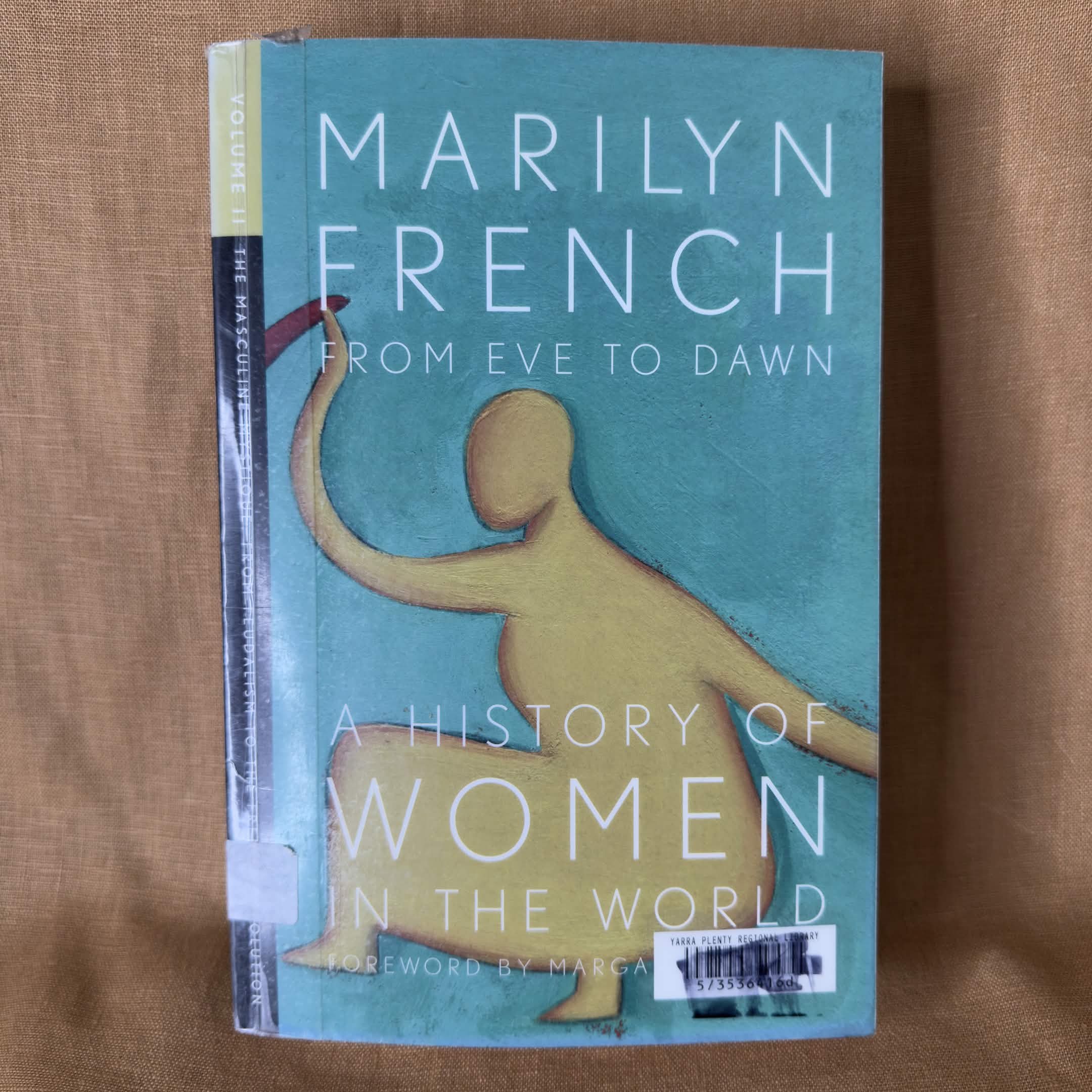 From Eve to Dawn: A History of Women in the World, Volume II: The Masculine Mystique - Marilyn French