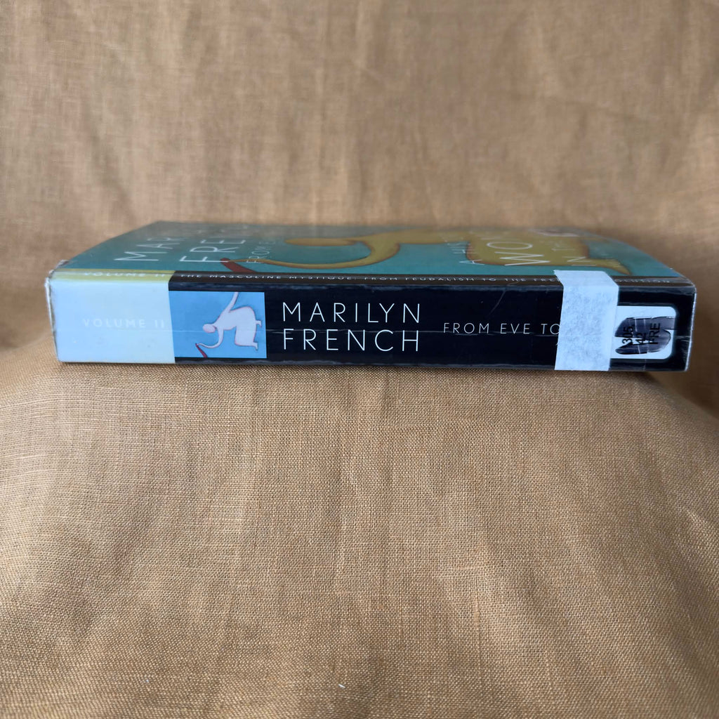 From Eve to Dawn: A History of Women in the World, Volume II: The Masculine Mystique - Marilyn French