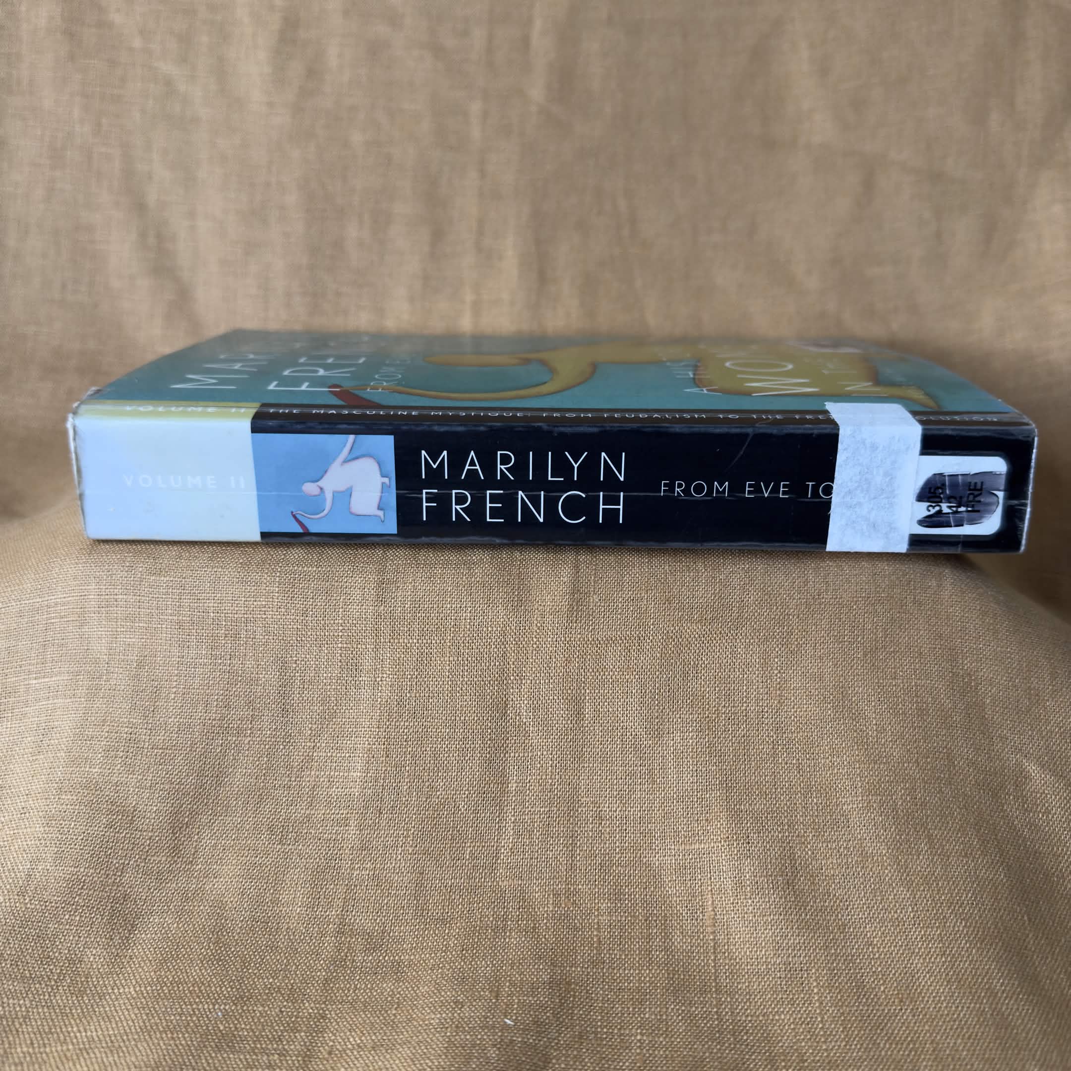 From Eve to Dawn: A History of Women in the World, Volume II: The Masculine Mystique - Marilyn French