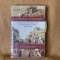 Company of Kinsmen: Enterprise and Community in South Asian History 1700–1940 - Tirthankar Roy