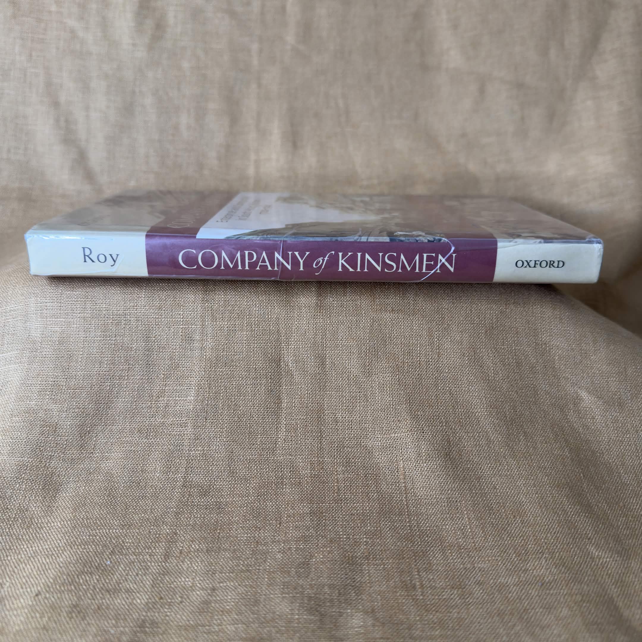 Company of Kinsmen: Enterprise and Community in South Asian History 1700–1940 - Tirthankar Roy