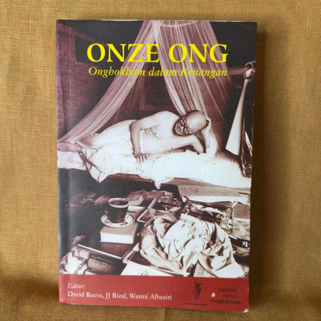 Onze Ong: Onghokham dalam Kenangan - David Reeve, JJ Rizal and Wasmi Alhaziri