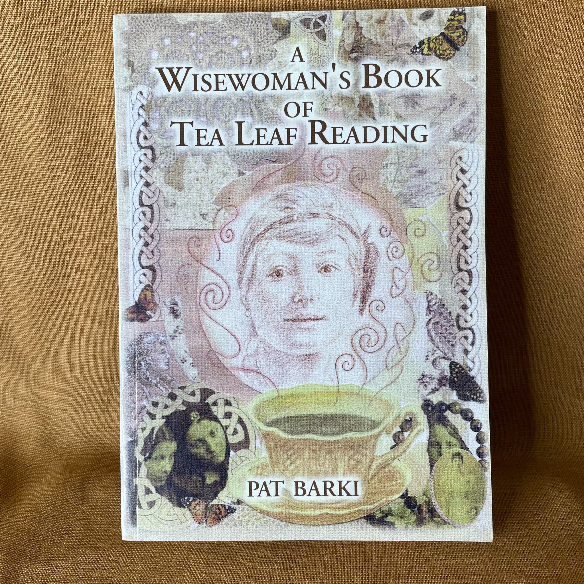 Front cover of A Wisewoman's Book of Tea Leaf Reading by Pat Barki