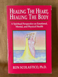 Healing the Heart, Healing the Body by Ron Scolastico front cover