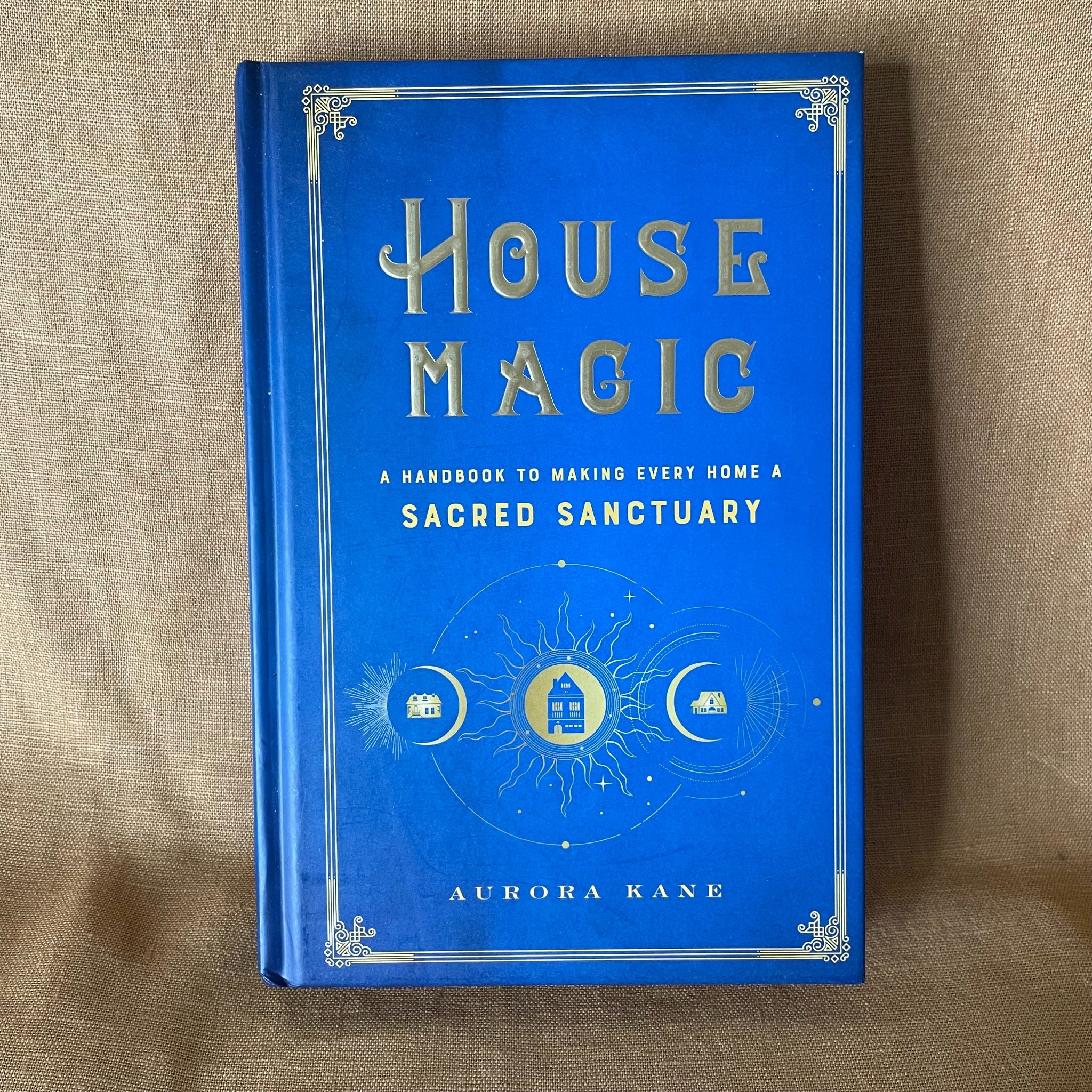 Front cover of House Magic by Aurora Kane