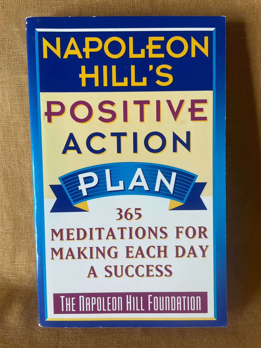 Napoleon Hill's Positive Action Plan by Napoleon Hill front cover