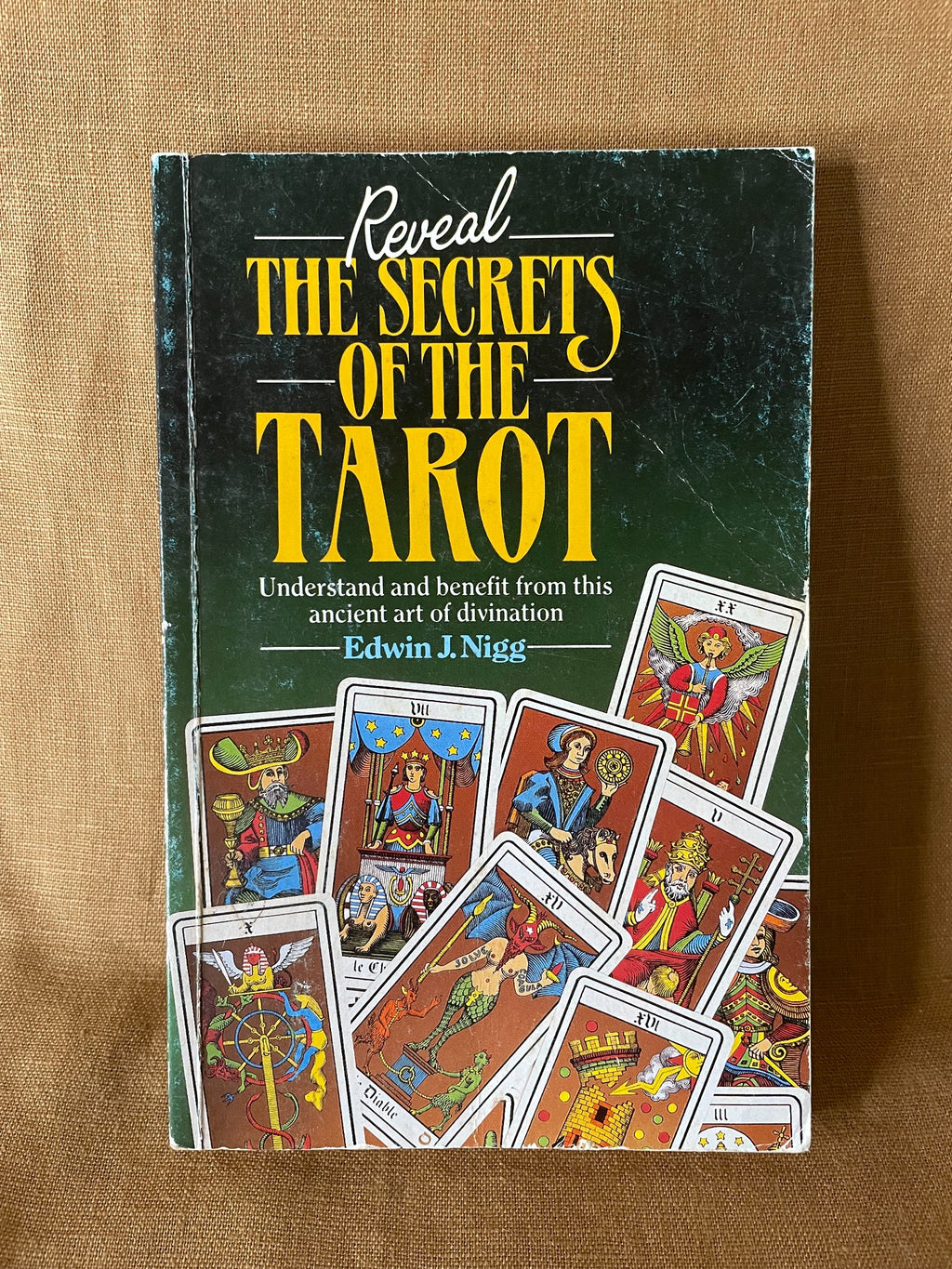 Reveal the Secrets of the Tarot by Edwin J. Nigg front cover