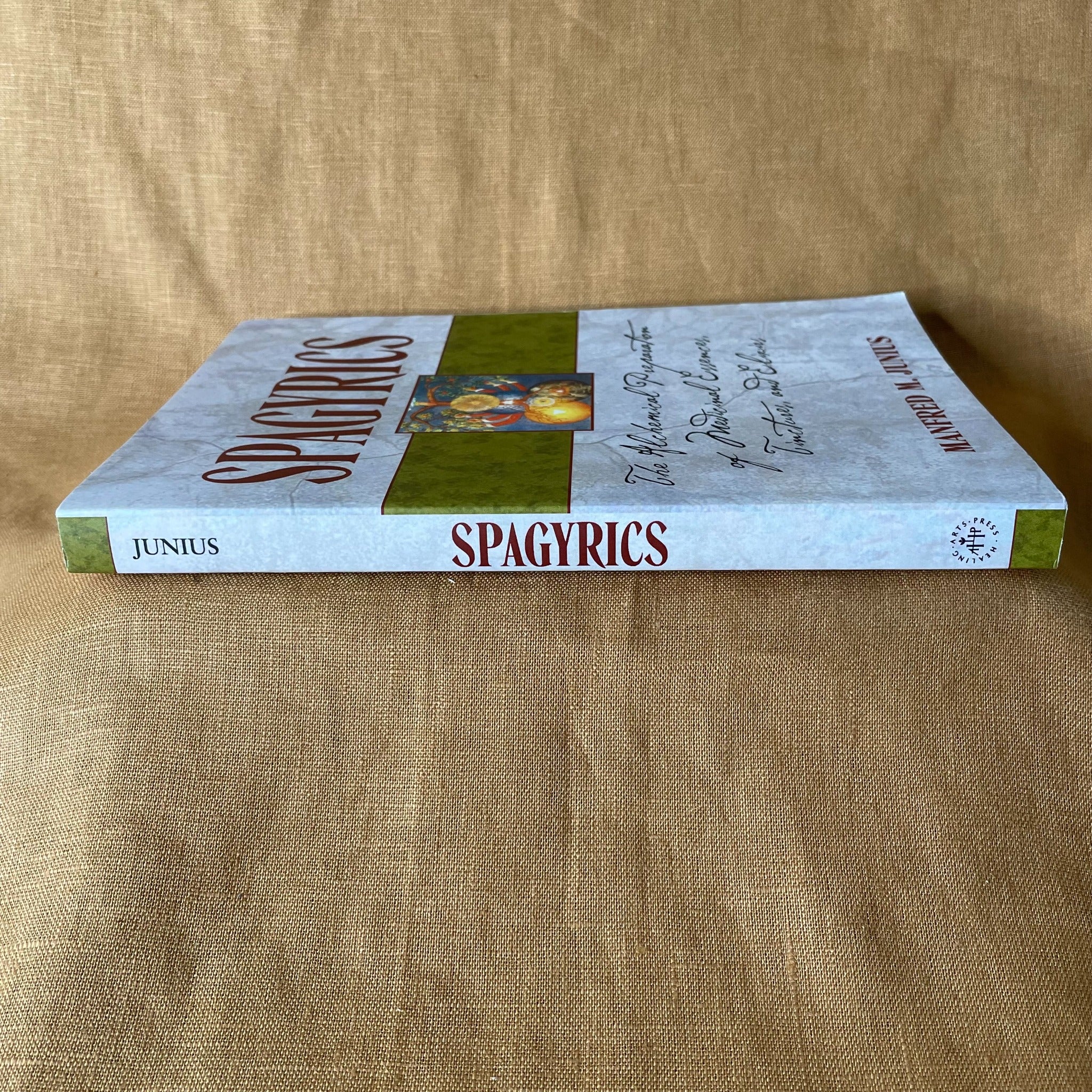 Spine of Spagyrics by Manfred M. Junius