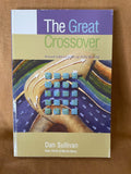 The Great Crossover by Dan Sullivan, Babs Smith and Michel Néray front cover