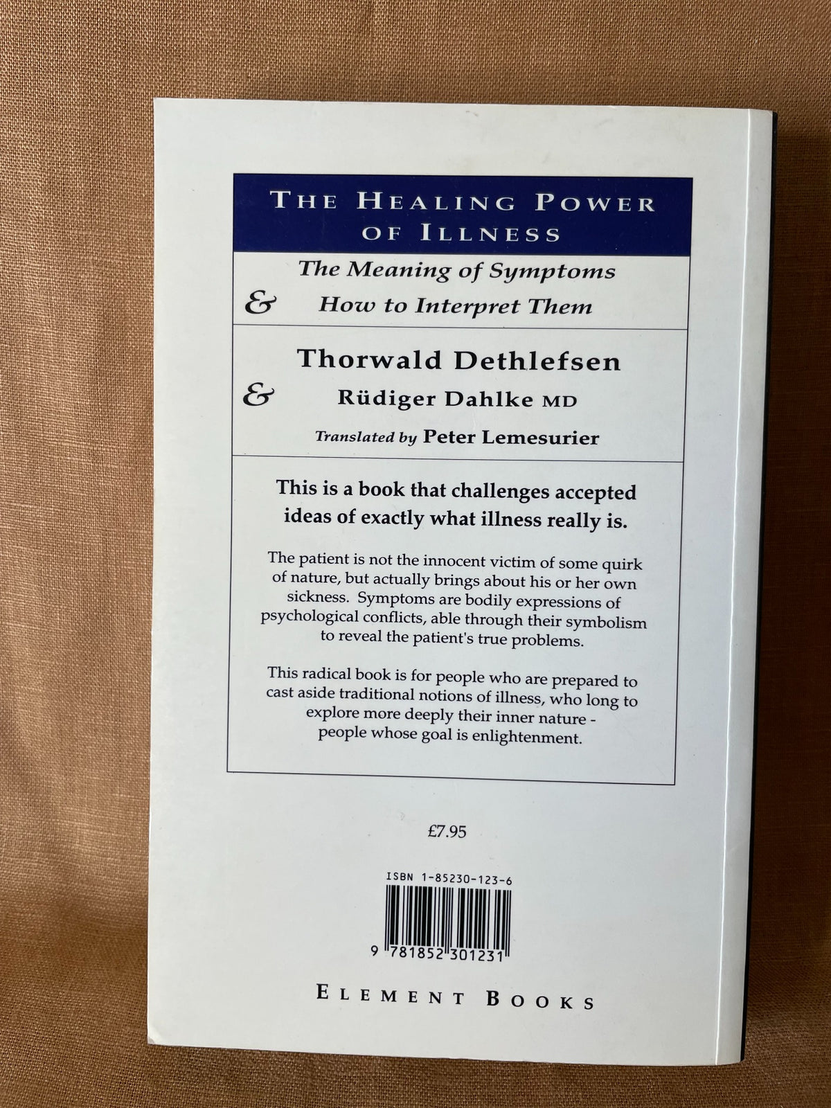 The Healing Power of Illness by Thorwald Dethlefsen and Rüdiger Dahlke back cover