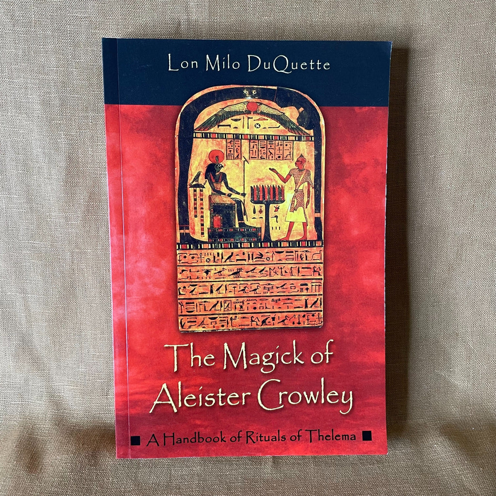 Front cover of The Magick of Aleister Crowley by Lon Milo DuQuette