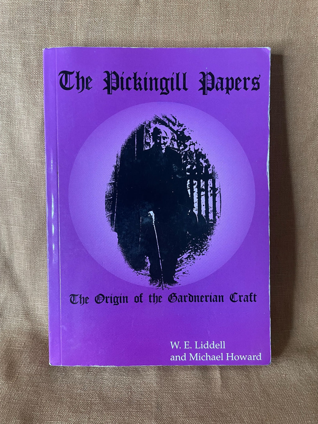 The Pickingill Papers by W. E. Liddell and Michael Howard front cover