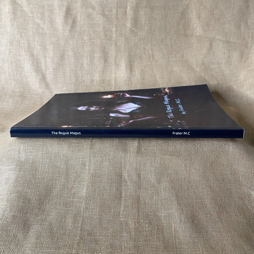 Spine of The Rogue Magus by Frater M.C.