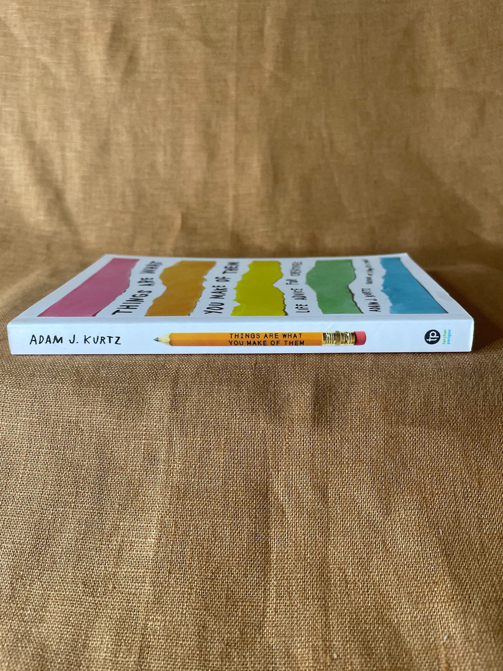 Things Are What You Make of Them by Adam J. Kurtz spine