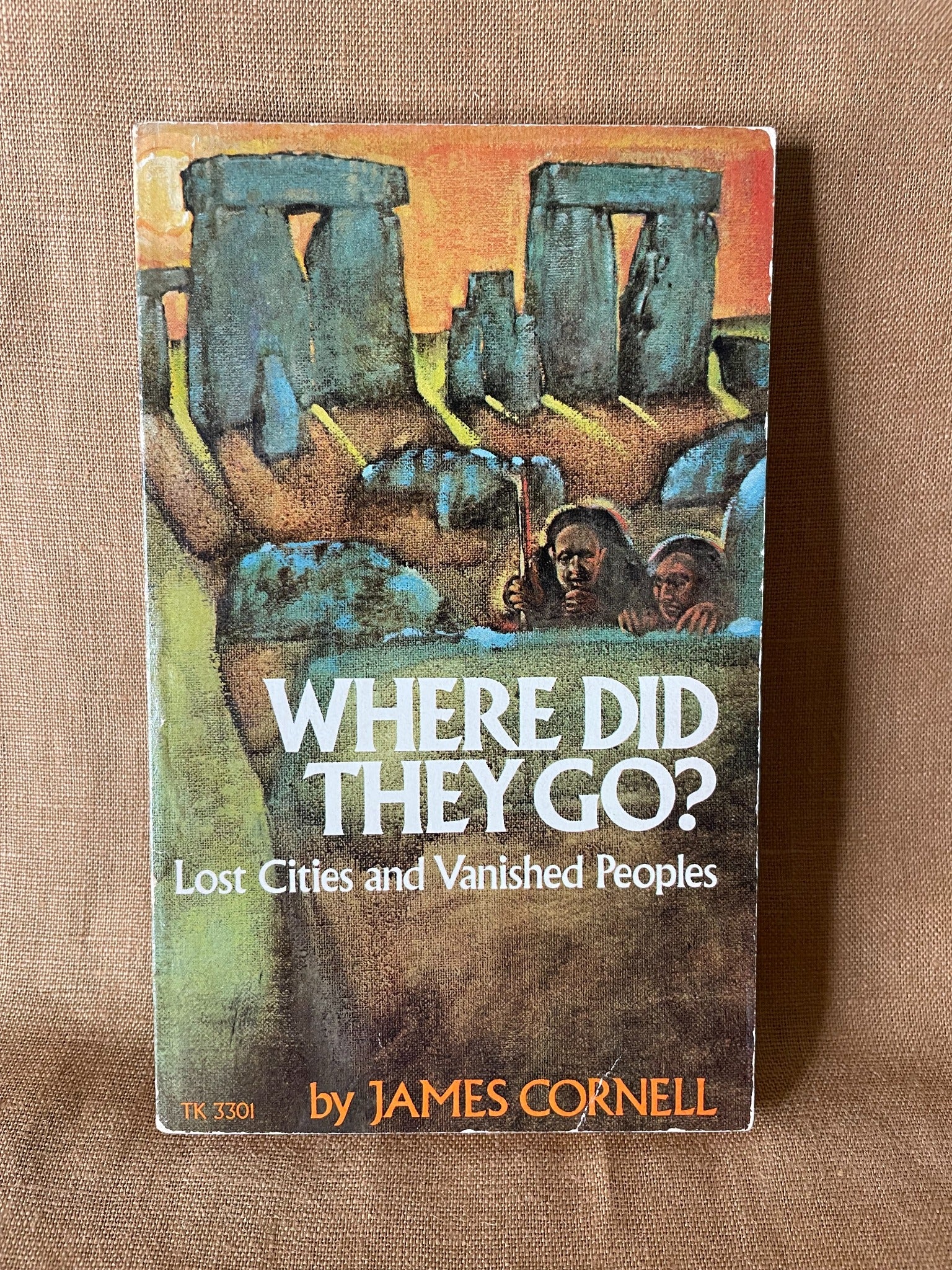 Where Did They Go? Lost Cities and Vanished Peoples by James Cornell front cover