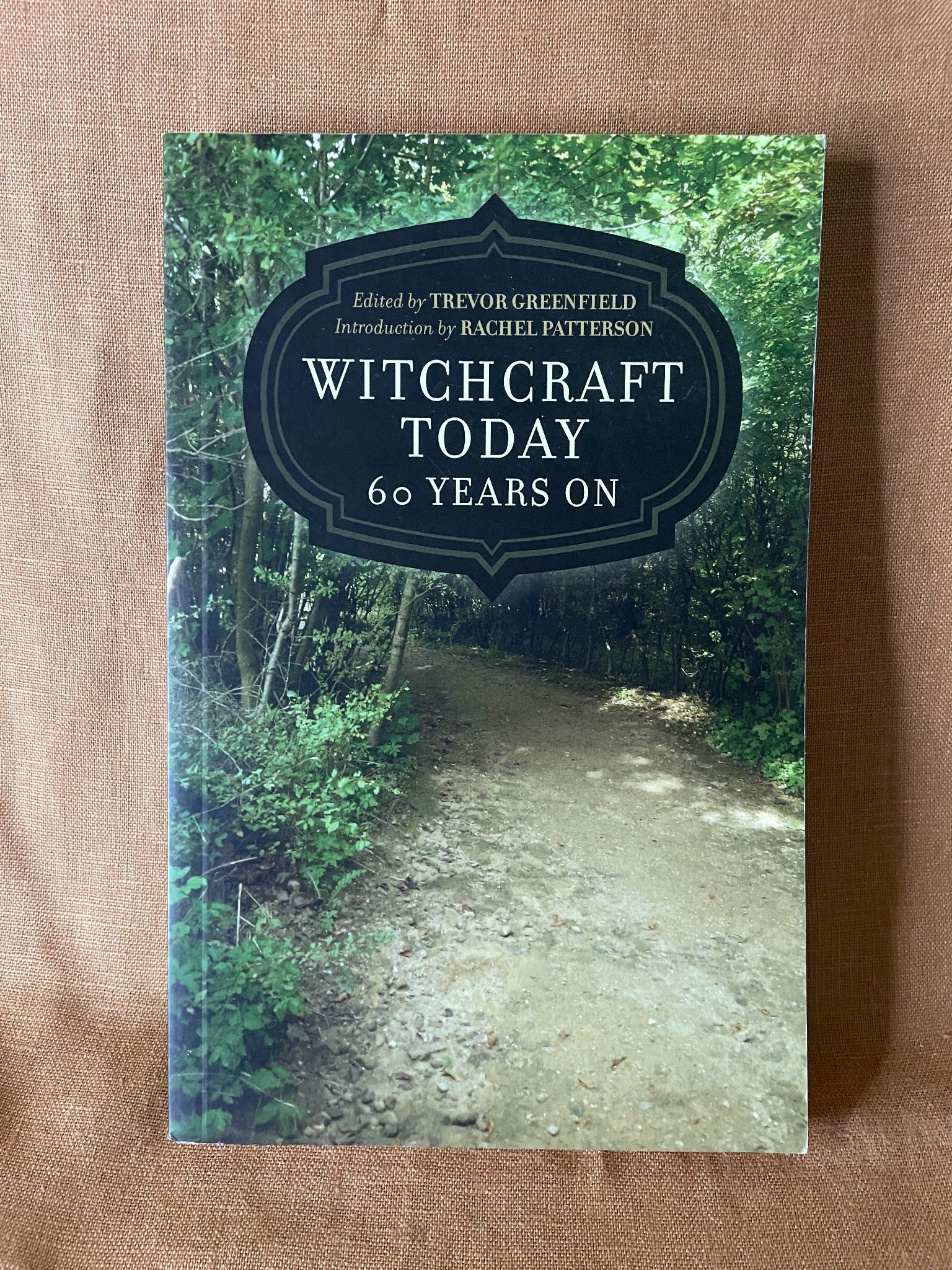 Witchcraft Today 60 Years On edited by Trevor Greenfield front cover
